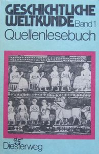 Geschichtliche Weltkunde Band 1: Quellenlesebuch