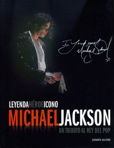 Michael Jackson - Leyenda, Héroe, Icono: Un Tributo Al Rey Del Pop