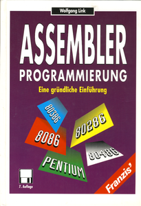 Assembler Programmierung: Eine gründliche Einführung