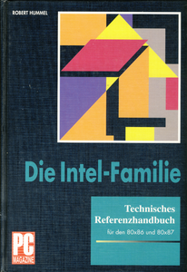 Die Intel-Familie: Technisches Referenzhandbuch für den 80x86 und 80x87