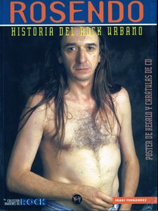 Rosendo. Historia del Rock Urbano