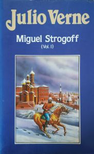 Miguel Strogoff (Vol. I)