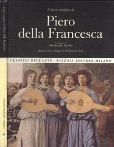 L'opera completa di Piero della Francesca
