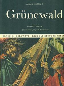 L'opera completa di Grünewald