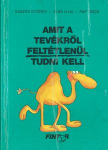 Amit a tevékről feltétlenül tudni kell