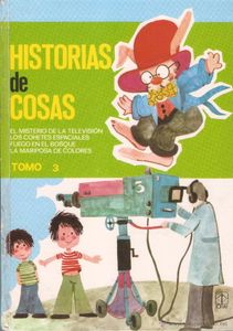 Historias de Cosas. Tomo 3
