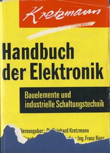 Handbuch der Elektronik: Bauelemente und industrielle Schaltungstechnik