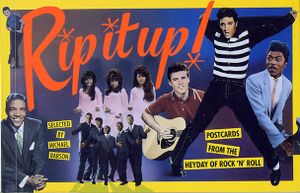 Rip it Up! Postcards from the Heyday of Rock 'n' Roll