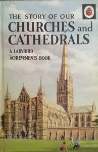 The Story of our Churches and Cathedrals