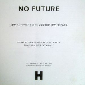 No Future: SEX, Seditionaries and the Sex Pistols