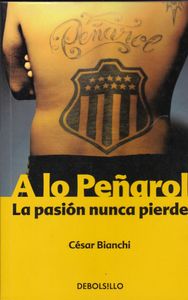 A lo Peñarol: La Pasión Nunca Pierde