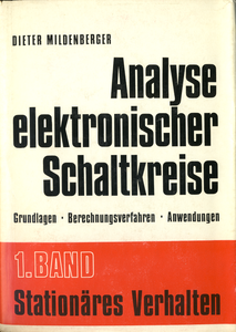 Analyse elektronischer Schaltkreise: Grundlagen, Berechnungsverfahren, Anwendungen - I. Band Stationäres Verhalten