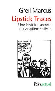 Lipstick Traces - Une Histoire Secrète du Vingtième Siècle