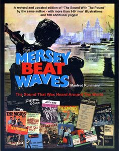 Mersey Beat Waves: The Sound That Was Heard Around the World