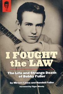 I Fought the Law: The Life and Strange Death of Bobby Fuller
