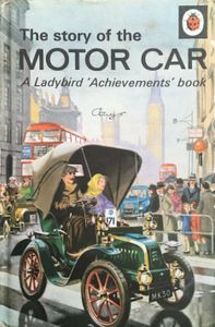 The Story of the Motor Car