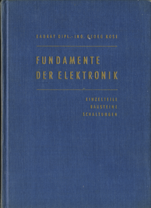 Fundamente der Elektronik: Einzelteile, Bausteine, Schaltungen