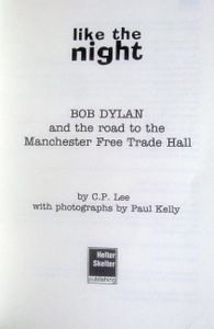 Like the Night: Bob Dylan and the Road to the Manchester Free Trade Hall