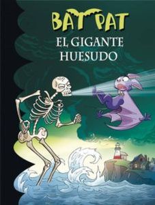 Bat Pat. El Gigante Huesudo