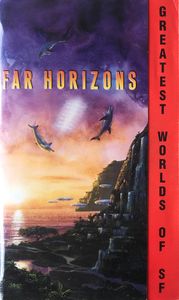Far Horizons: Greatest Worlds of SF