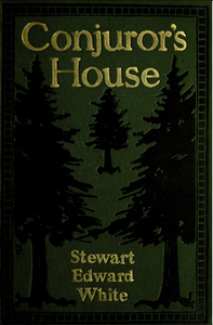 Conjuror's House: A Romance of the Free Forest