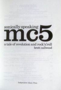 MC5: Sonically Speaking - A Tale of Revolution and Rock 'n' Roll