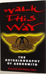 Walk This Way: The Autobiography of Aerosmith