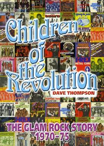 Children of the Revolution - The Glam Rock Story 1970-75