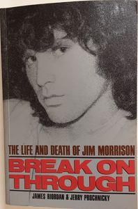 Break On Through The Life and Death Of Jim Morrison
