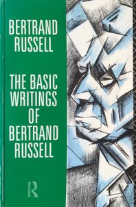 The Basic Writings of Bertrand Russell