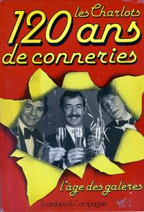 120 Ans de Conneries - L'Âge des Galères