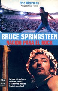Bruce Springsteen. Nacido para el Rock