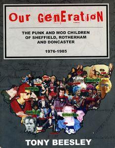 Our Generation: The Punk and Mod Children of Sheffield, Rotherham and Doncaster 1976-1985