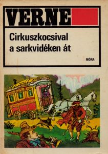 Cirkuszkocsival a sarkvidéken át