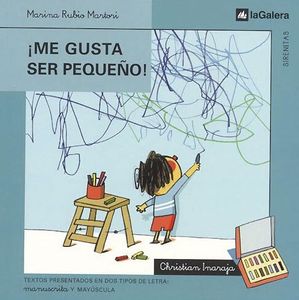 ¡Me gusta ser pequeño!