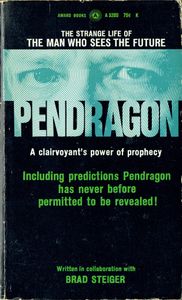 Pendragon: The Strange Life of The Man Who Sees the Future