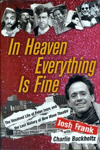 In Heaven Everything Is Fine: The Unsolved Life of Peter Ivers and the Lost History of New Wave Theatre