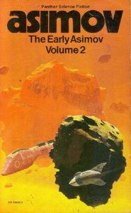 The Early Asimov Volume 2