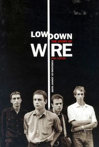 Lowdown the Story of Wire