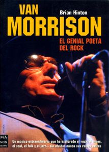 Van Morrison. El Genial Poeta del Rock