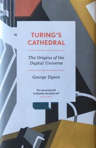Turing's Cathedral: The Origins of the Digital Universe