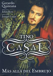 Tino Casal. Más Allá del Embrujo