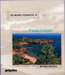 Tus Mejores Fotografías De Vacaciones