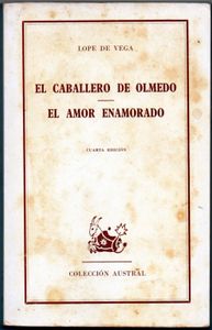 El Caballero De Olmedo / El Amor Enamorado