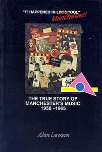 "It Happened in Manchester": The True Story of Manchester's Music 1958-1965