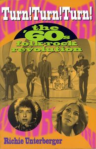 Turn! Turn! Turn! The '60s Folk-Rock Revolution