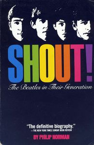 Shout! The Beatles in their Generation
