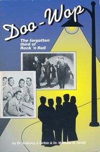 Doo-Wop the Forgotten Third of Rock 'n' Roll
