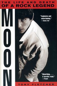 Moon: The Life and Death of a Rock Legend
