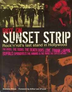 Riot on Sunset Strip: Rock'n'roll's Last Stand in Hollywood